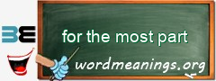 WordMeaning blackboard for for the most part